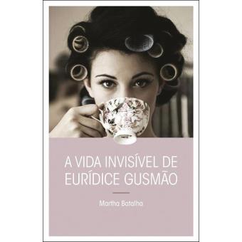 Sugestoes Leitura Marco 2020 A Vida Invisivel de Euridice Gusmao